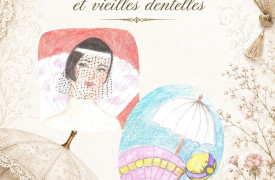 Exposition « Éventails, ombrelles et vieilles dentelles »
