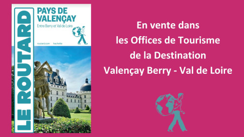 Pensez au guide du routard pour preparer vos prochains sejours en destination valencay berry val de loire. 2